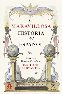 Instituto Cervantes La maravillosa historia del español