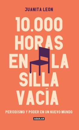 Juanita León 10.000 horas en La Silla Vacía (Spanish Edition)