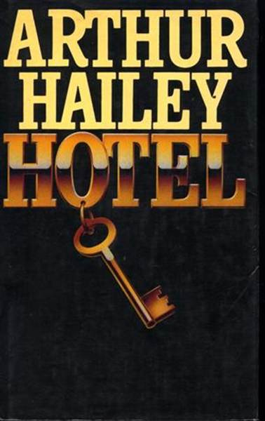 Arthur Hailey Hotel Titulo original ingles Hotel Traducción Mary Williams - photo 1