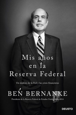 Ben Bernanke - Mis años en la Reserva Federal: Un análisis de la Fed y las crisis financieras (Spanish Edition)