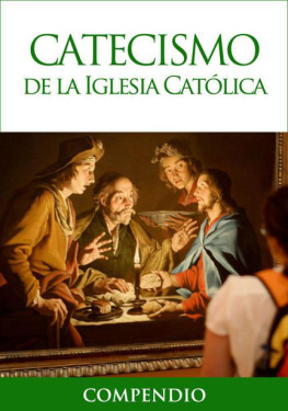 The Catholic Church Catecismo de la Iglesia Católica - Compendio (Spanish Edition)