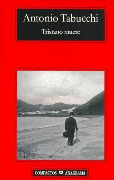 Antonio Tabucchi Tristano muere Título de la edición original Tristano muore - photo 1