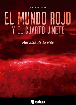 Jose Callado - El Mundo Rojo y el Cuarto Jinete: Más allá de la muerte (Spanish Edition)