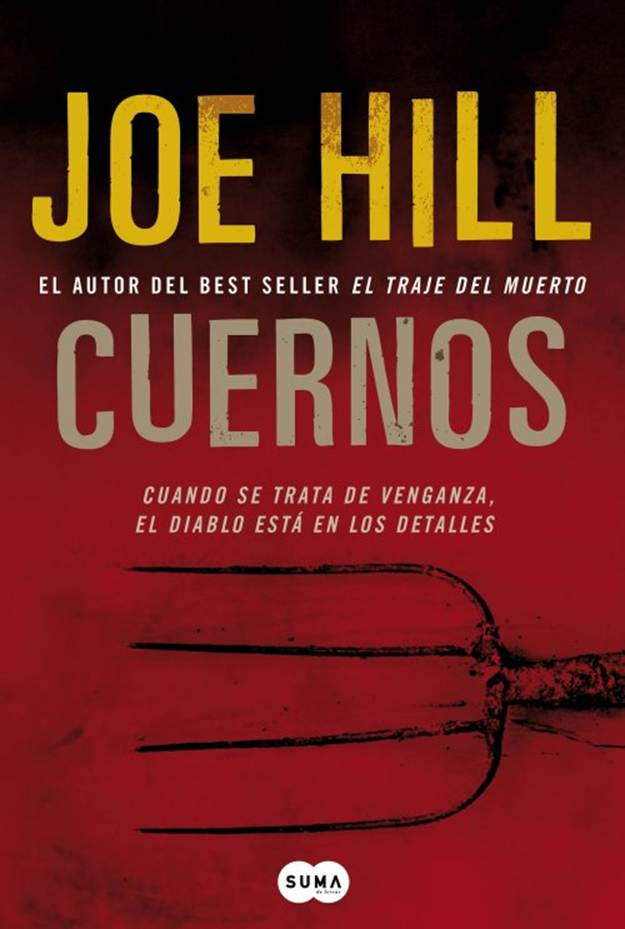 Joe Hill Cuernos Título original Horns 2010 Joe Hill De la traducción - photo 1