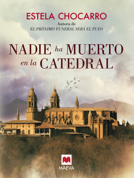 Estela Chocarro - Nadie ha muerto en la catedral