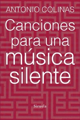 Antonio Colinas Canciones para una música silente (Libros del Tiempo)