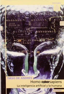 Tirso de Andrés Argente - Homo Cybersapiens. La inteligencia artificial y la humana