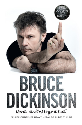 Bruce Dickinson Bruce Dickinson: Una autobiografía