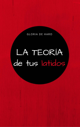 Gloria De Haro La teoría de tus latidos (Spanish Edition)