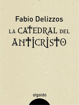 Fabio Delizzos La catedral del Anticristo