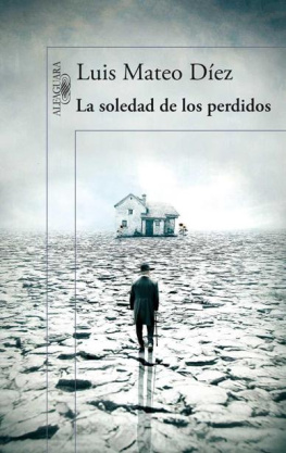 Luis Mateo Díez - La soledad de los perdidos