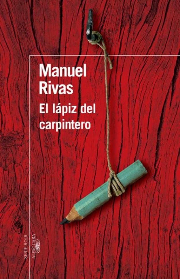 Manuel Rivas El lápiz del carpintero Traducción de Dolores Vilavedra Título - photo 1