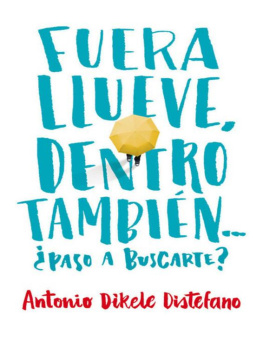 Antonio Dikele Distefano Fuera llueve, dentro también. ¿Paso a buscarte? (Spanish Edition)