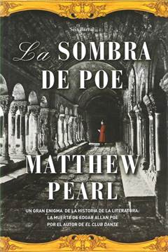 Matthew Pearl La Sombra de Poe A mis padres Nota del Editor El - photo 1