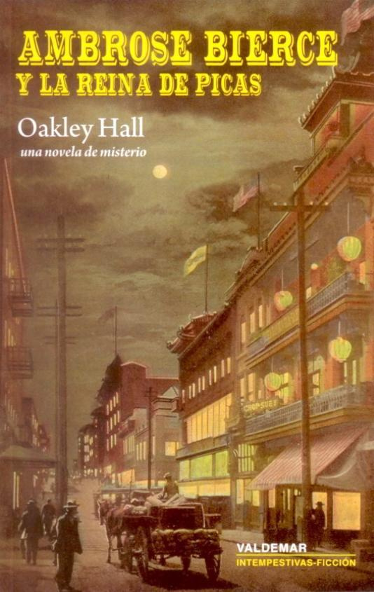 Oakley Hall Ambrose Bierce y la Reina de Picas 1 Homicidio Muerte de un - photo 1