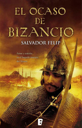 Felip - El ocaso de Bizancio (B de Books) (Historica (b De Bolsillo)) (Spanish Edition)