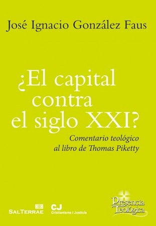 José Ignacio González Faus El capital contra el siglo XXI Comentario - photo 1