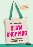 Valérie Halfon La terapia del Slow Shopping: Consume menos, consume mejor