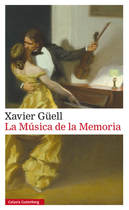 Xavier Güell La música de la memoria