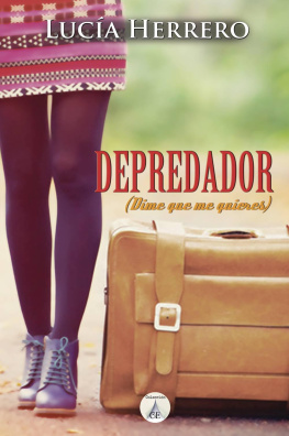 Lucía Herrero Depredador: Dime que me quieres (Spanish Edition)