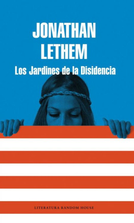 Jonathan Lethem Los Jardines de la Disidencia (Spanish Edition)