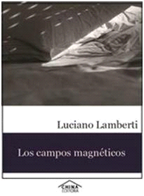 Los campos magnéticos Luciano Lamberti La doctora Barale Sofía y - photo 1