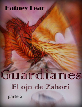 Lear - Guardianes: El ojo de Zahorí, parte 2 (Spanish Edition)