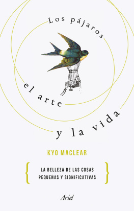 Kyo Maclear - Los pájaros, el arte y la vida