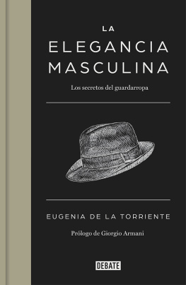Eugenia De la Torriente - La elegancia masculina: Los secretos del guardarropa