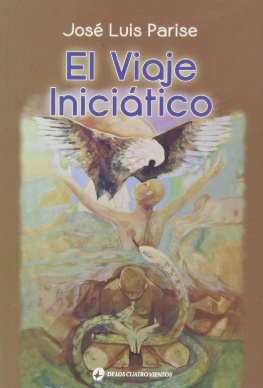 José Luis Parise - El Viaje Iniciático (Spanish Edition)