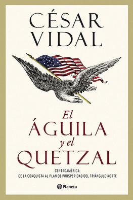 César Vidal - El águila y el quetzal