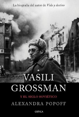 Alexandra Popoff Vasili Grossman y el siglo soviético