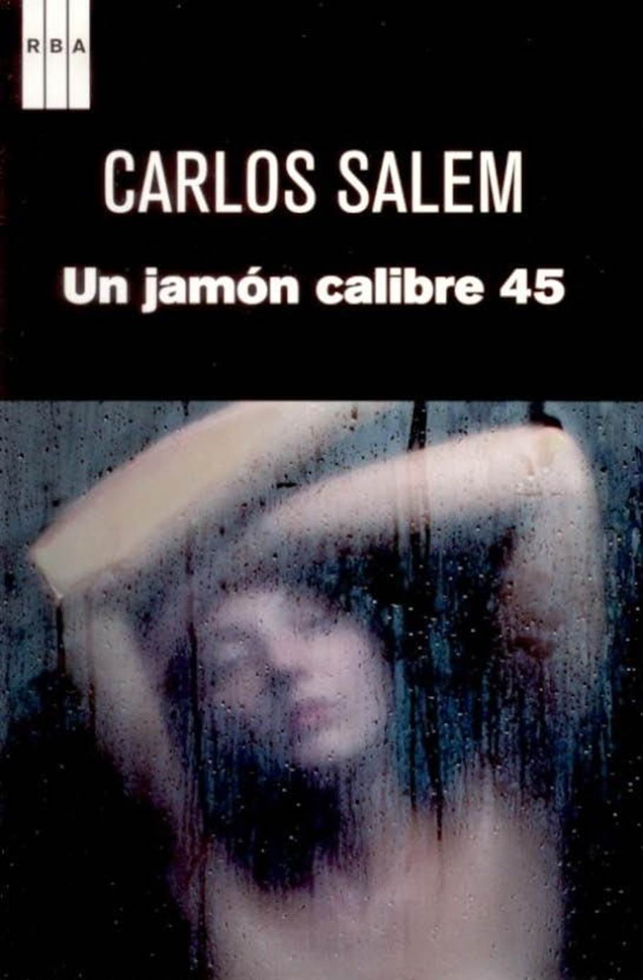 Carlos Salem Un jamón calibre 45 Carlos Salem 2011 Para mis hijos África - photo 1