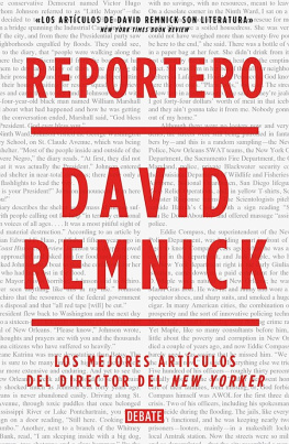 David Remnick Reportero: Los mejores artículos del director del New Yorker