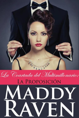 Maddy Raven La Coartada Del Multimillonario #1: La Proposición (Spanish Edition)