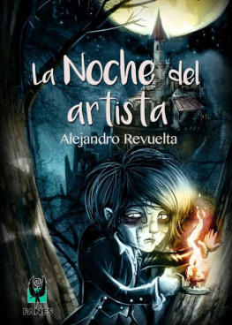 Alejandro Revuelta - La noche del artista (Spanish Edition)