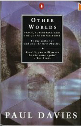 Paul Davies Otros Mundos. Espacio, Superespacio y el Universo Cuantico.