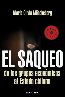 María Olivia Monckeberg El saqueo de los grupos economicos al estado de Chile