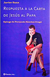 Javier Sanz - Respuesta a la Carta de Jesús al Papa