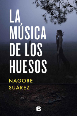 Nagore Suárez - La música de los huesos