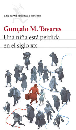 Gonçalo M. Tavares - Una niña está perdida en el siglo XX