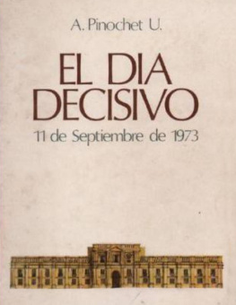Augusto Pinochet Ugarte El dia decisivo: 11 de septiembre de 1973