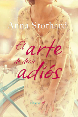 Anna Stothard - El arte de decir adiós