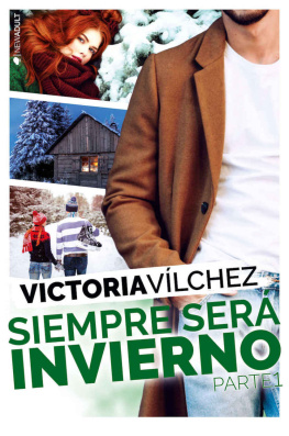 Victoria Vílchez Siempre será invierno (Parte 1) (Una estación contigo nº 3) (Spanish Edition)