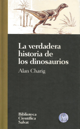 Alan Charig La verdadera historia de los dinosaurios