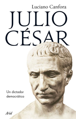Luciano Canfora Julio César. Un dictador democratico