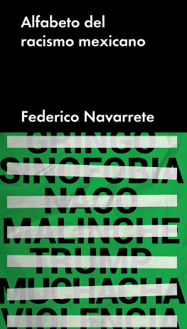 Federico Navarrete - Alfabeto del racismo mexicano