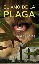 Marc Pastor - El año de la plaga