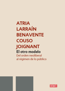 Fernando Atria - El otro modelo: del orden neoliberal al régimen de lo público
