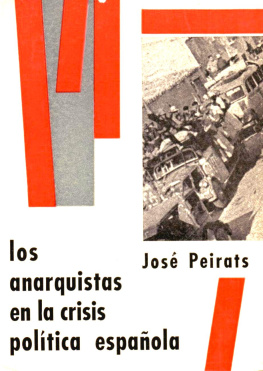 Jose Peirats Los anarquistas en la crisis politica española 1869-1939